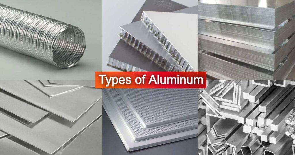 6 Types of Aluminum - Uses and Grades [Explained with Complete Details]