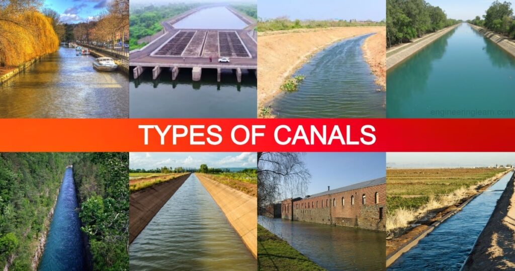 25 Types of Canals - Advantages and Disadvantages [Explained with Details]