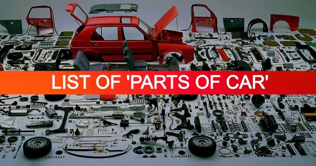 Parts of Car: 50 Parts of the Car and Their Functions [Pictures & Names]