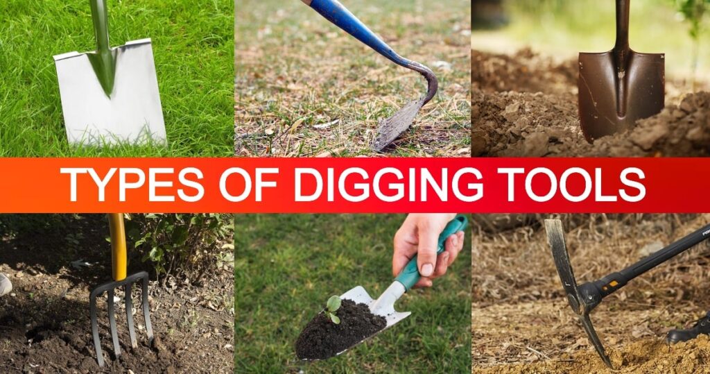 Digging Tools: Types of Digging Tools and Their Uses [with Pictures & Names]
