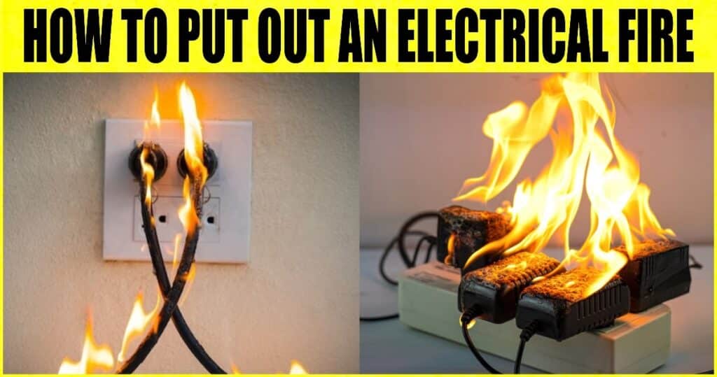 Electrical Fire: How to Put Out an Electrical Fire? Common Causes of Electrical Fires