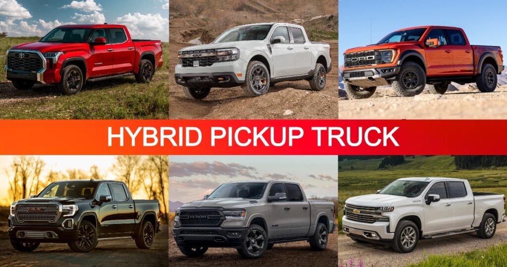 Hybrid Pickup Truck | Types of Hybrid Pickup Truck | Benefits of Hybrid Pickup Truck | Limitations of Hybrid Pickup Truck