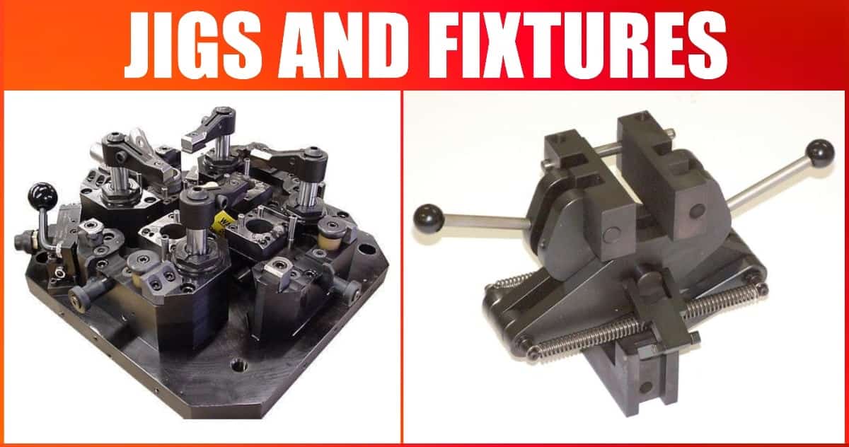 Types Of Jigs And Fixtures