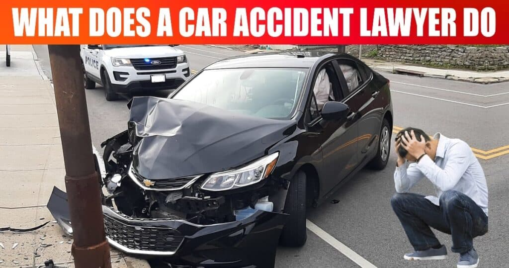 Car Crash Lawyer: What Does a Car Accident Lawyer Do? [Explained]