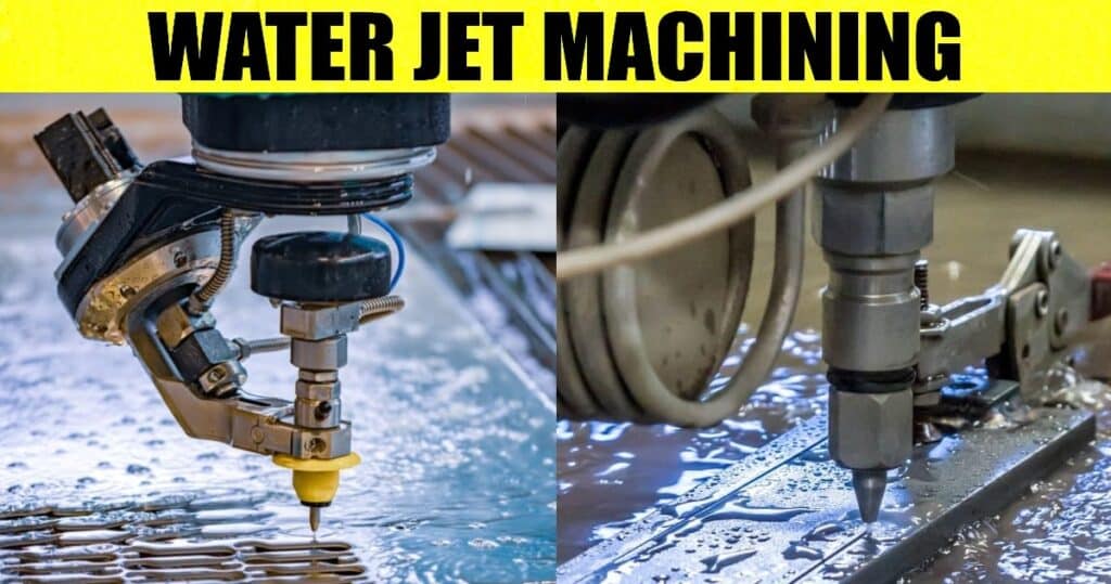 Water Jet Machining: Definition, Parts, Working Principle, Application, Advantages & Disadvantages